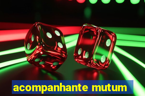 acompanhante mutum